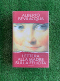 Libro - Lettera alla madre sulla felicità - Alberto Bevilacqua (Mondadori) #L103
