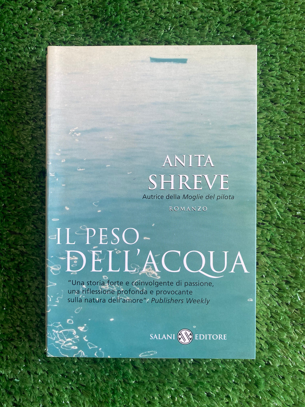 Libro - Anita Shreve - Il peso dell'acqua (Salani Editore) #L21