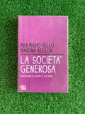 Libro - La società generosa - Pier Mario Vello, Martina Reolon (Vita/Feltrinelli) #L151