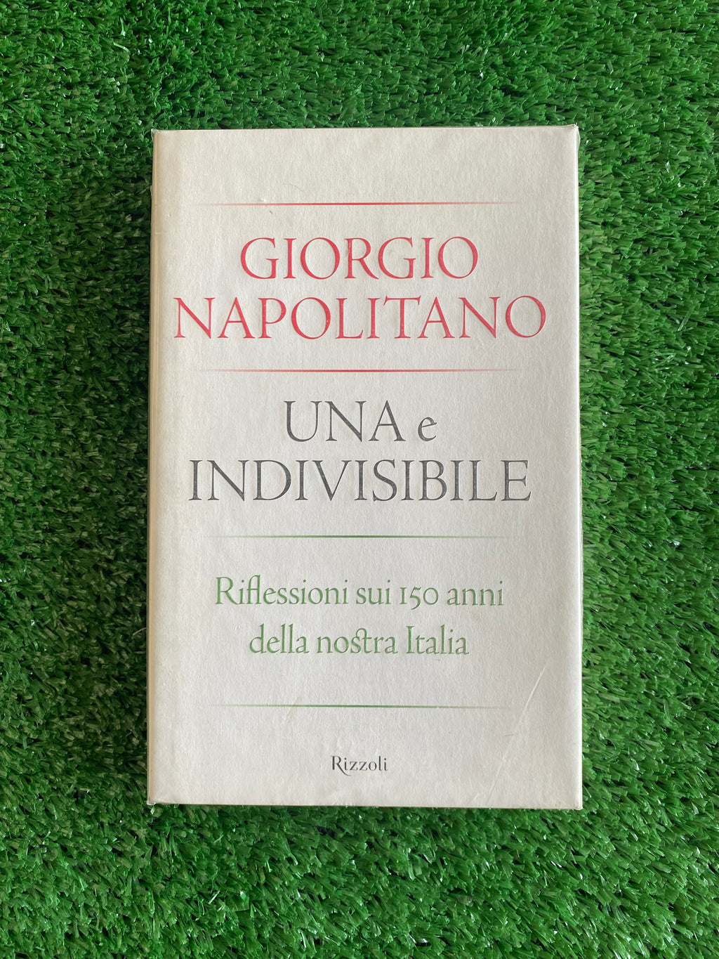 Libro - Una e indivisibile - Giorgio Napolitano (Rizzoli) #L150