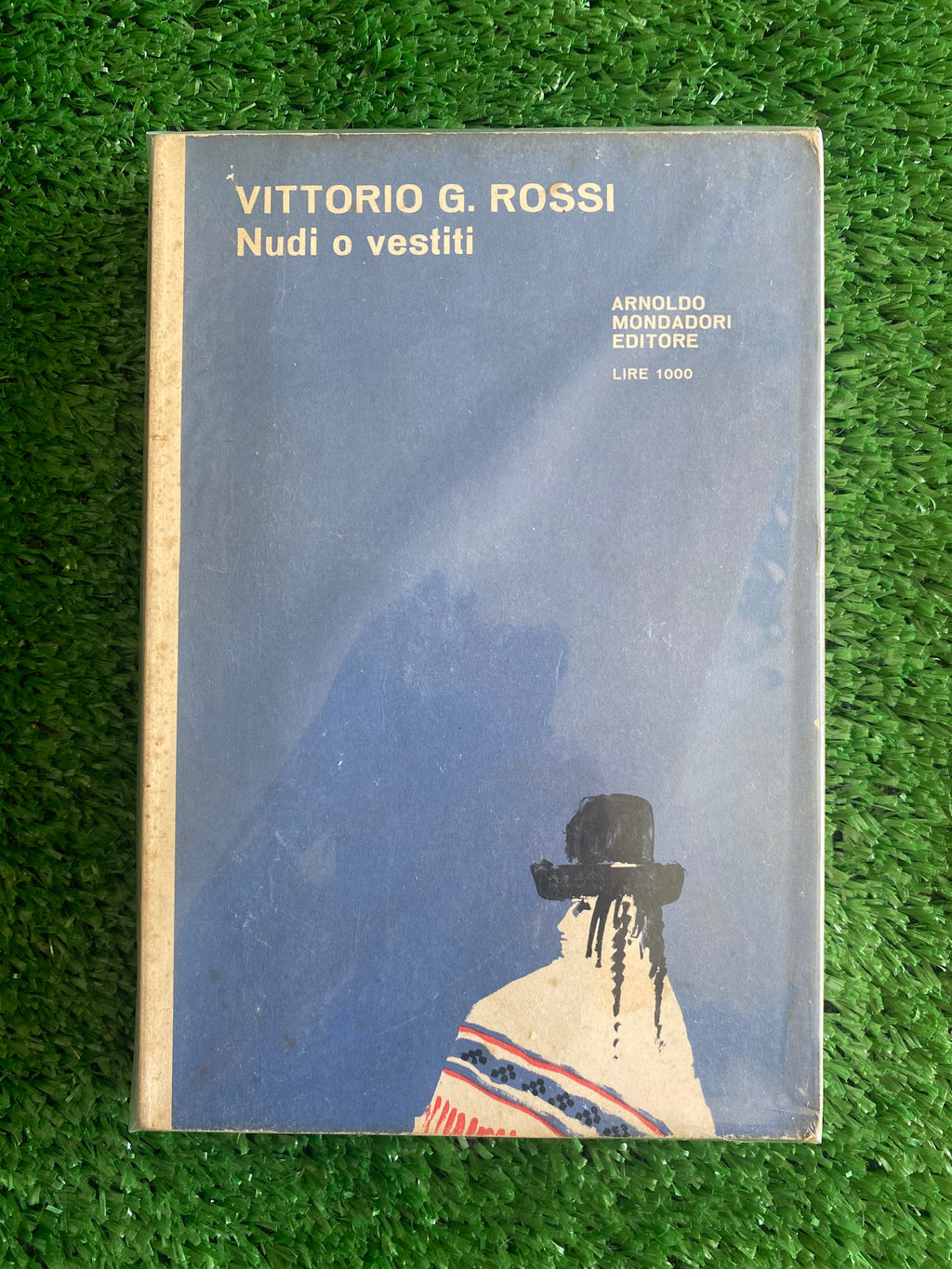 Libro - Vittorio G. Rossi - Nudi o vestiti (Mondadori) #L49