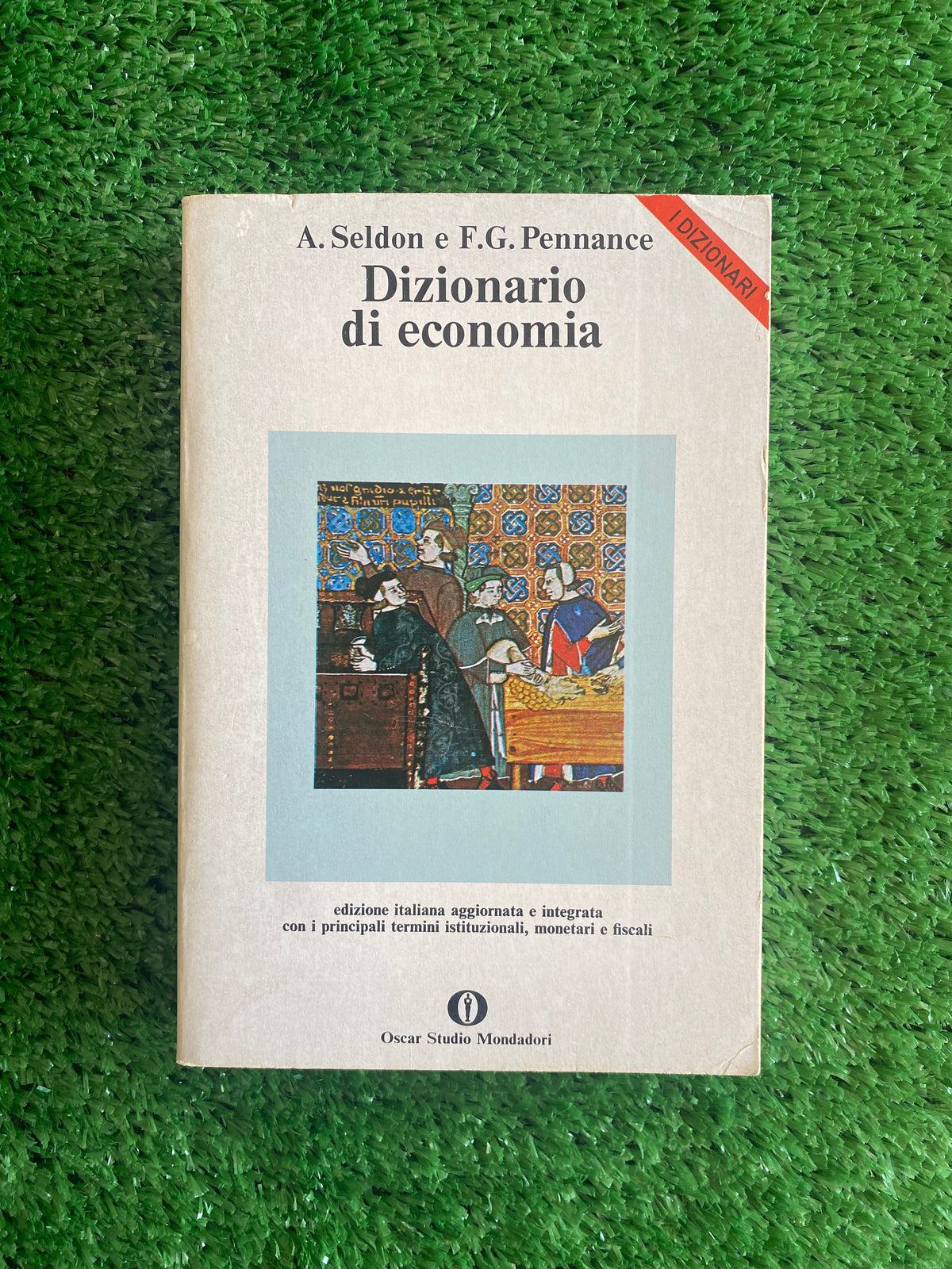Libro - A. Seldon, F.G. Pennance - Dizionario di economia (Oscar Mondadori) #L20