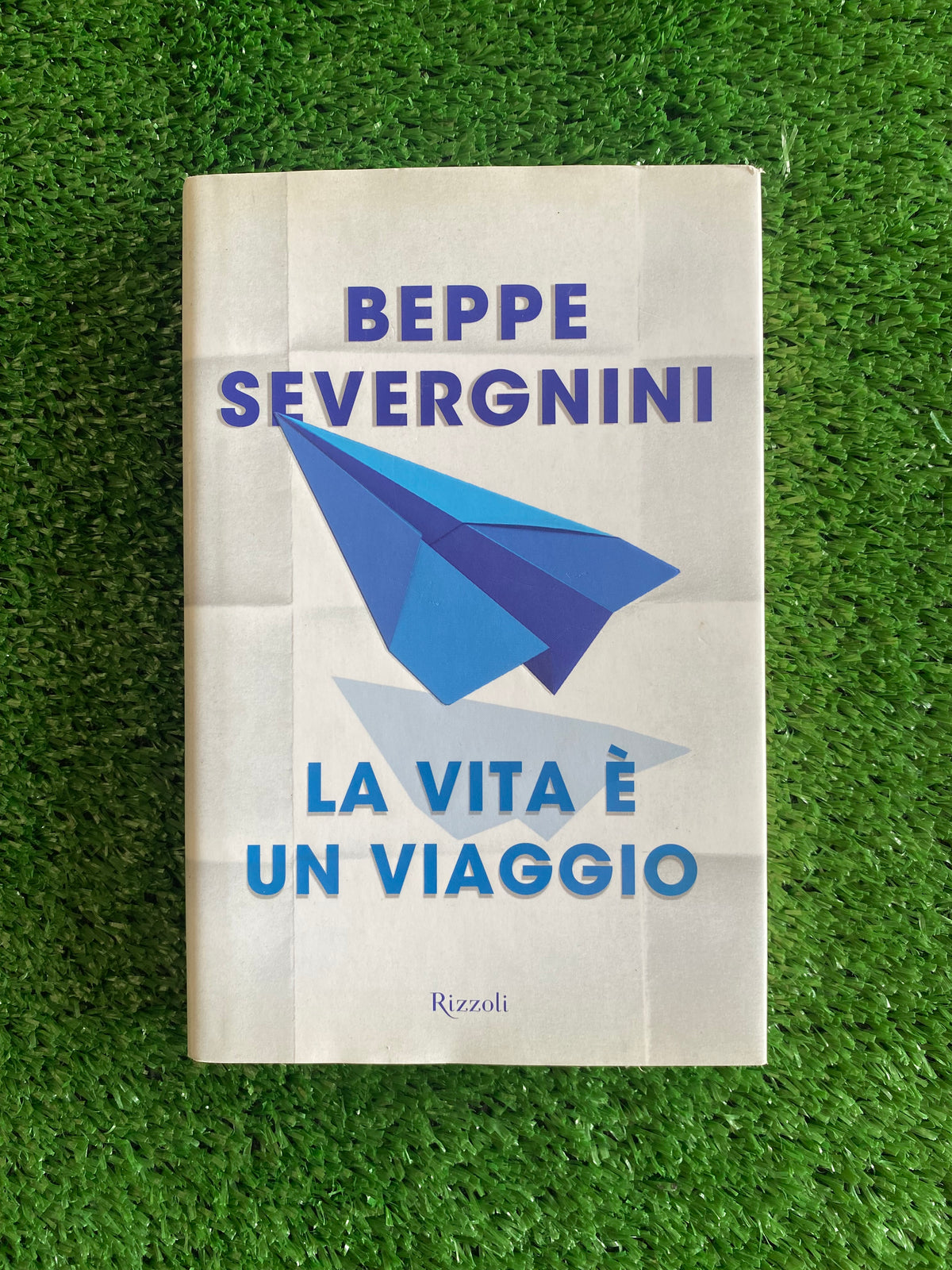 Libro - La vita è un viaggio - Beppe Severgnini (Rizzoli) #L135