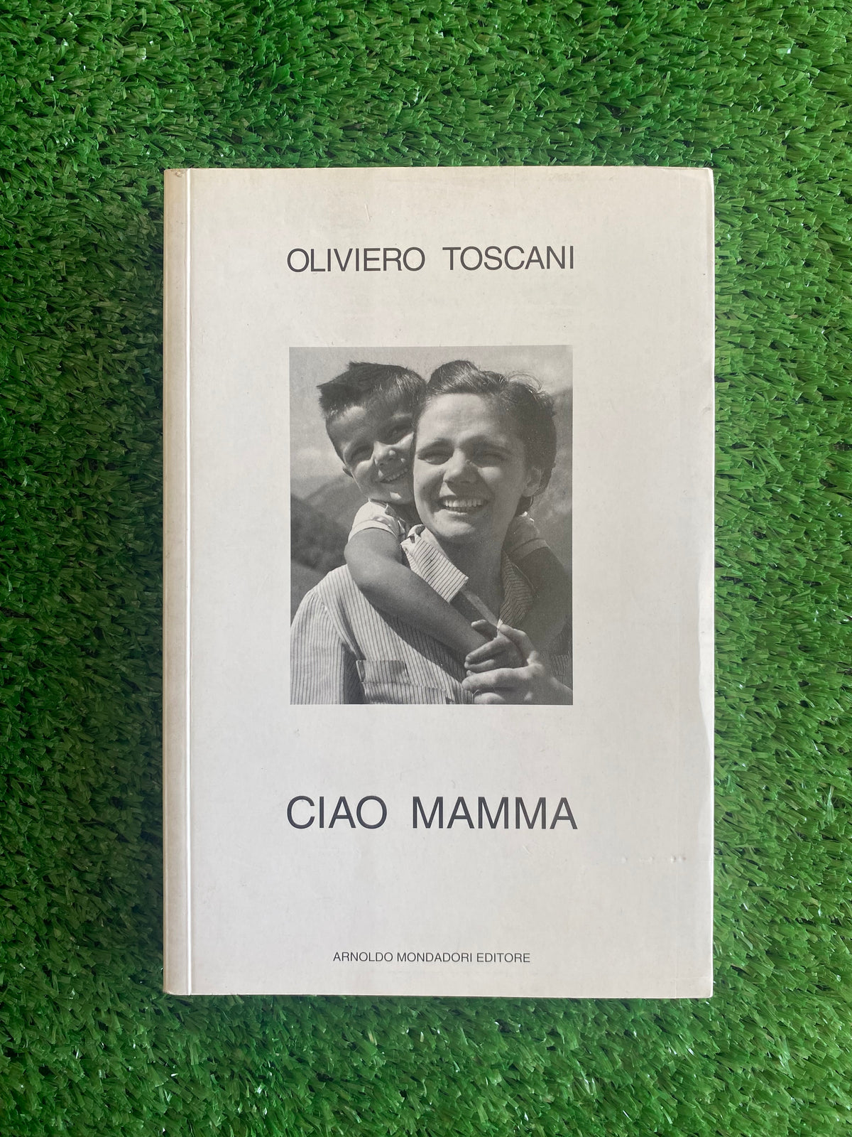Libro - Oliviero Toscani - Ciao Mamma. Ti mando un bacio (Mondadori) #L16