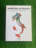Libro - Ripartire da Draghi - Discorsi di Mario Draghi (Allegato Il Foglio) #L50