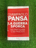 Libro - Giampaolo Pansa - La guerra sporca dei partigiani e dei fascisti (Rizzoli) #L14
