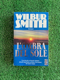Libro - L'ombra del sole - Wilbur Smith (TEA) #L144