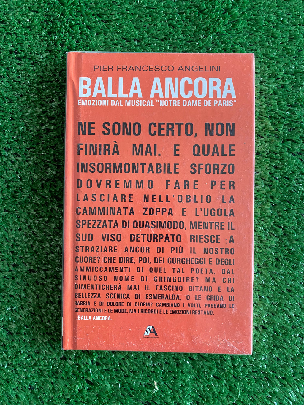 Libro - Balla ancora. Emozioni dal musical Notre Dame de Paris - P. F. Angelini #L110