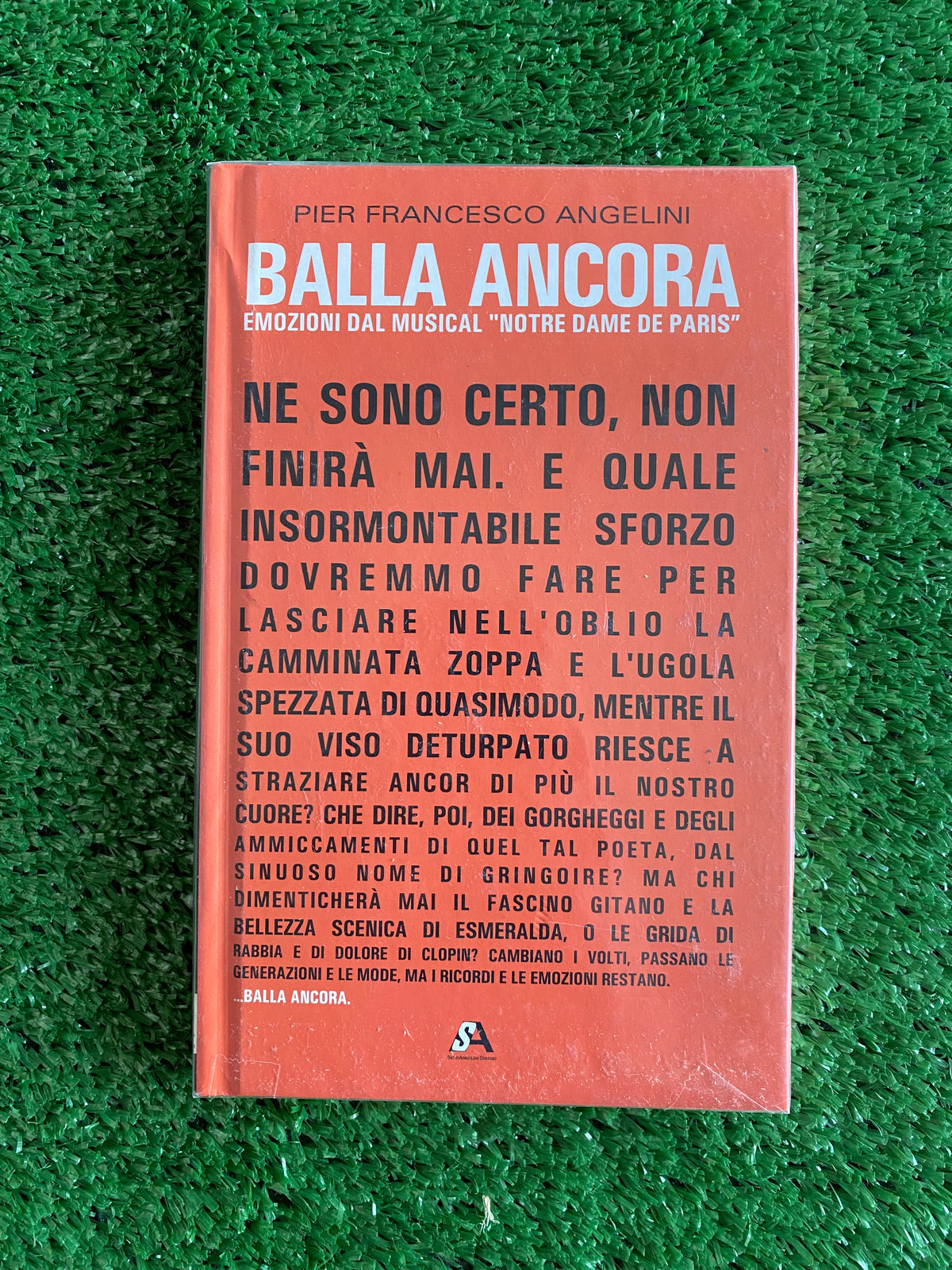 Libro - Balla ancora. Emozioni dal musical Notre Dame de Paris - P. F. Angelini #L110