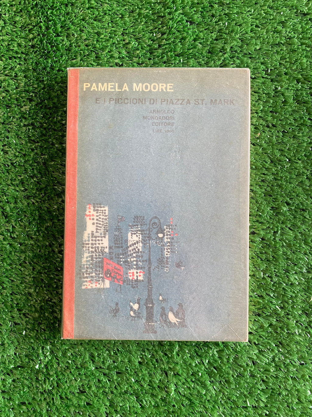 Libro - E i piccioni di Piazza St. Mark - Pamela Moore (Mondadori) #L131