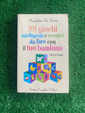 Libro - Mariaelena La Banca - 101 giochi intelligenti e creativi da fare con il tuo bambino #L56