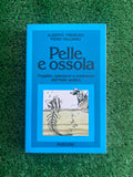 Libro - Alberto Fremura, Piero Palumbo - Pelle e ossa (Rusconi) #L18