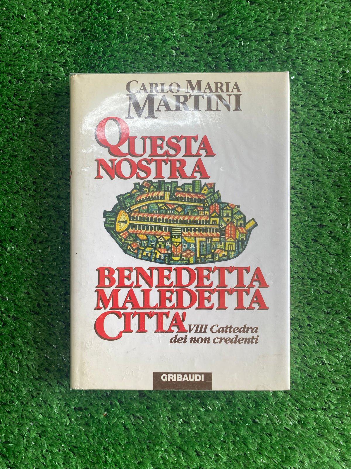 Libro - Carlo Maria Martini - Questa nostra benedetta maledetta città (Gribaudi) #L88