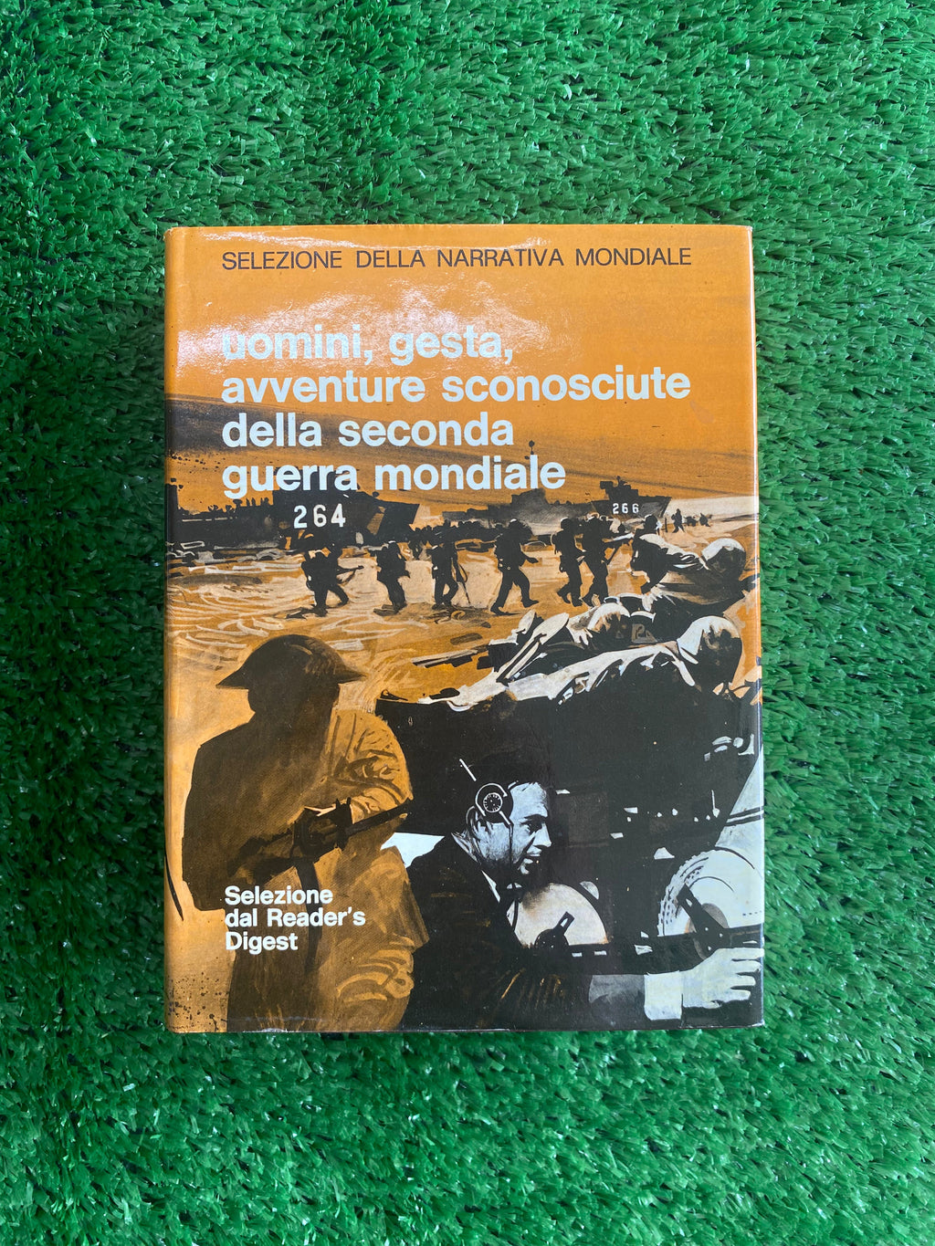 Libro - Uomini gesta avventure sconosciute della seconda guerra mondiale - Reader's Digest #L72